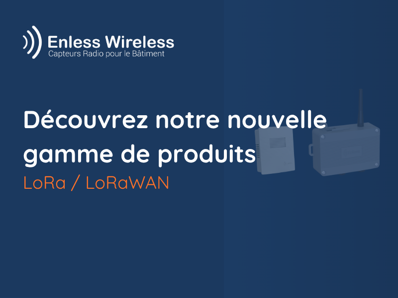 nouvelle gamme de produits LoRa / LoRaWAN