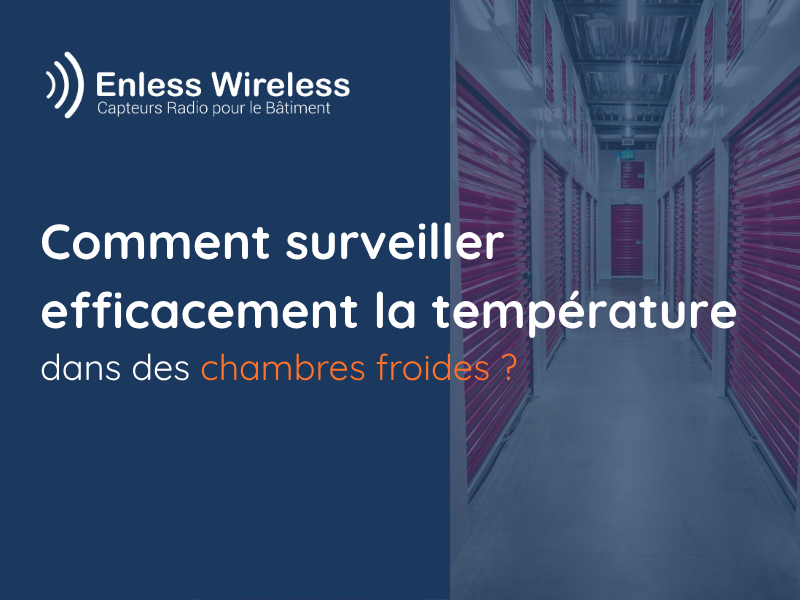 Comment surveiller efficacement la température dans des chambres froides ?
