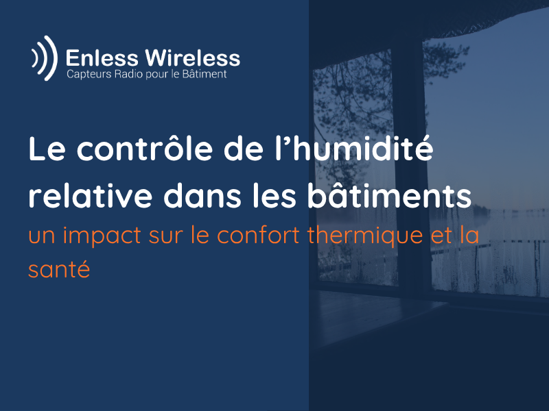 Le contrôle de l’humidité relative dans les bâtiments