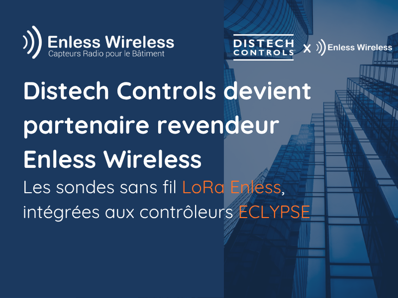 Distech Controls devient partenaire revendeur Enless Wireless